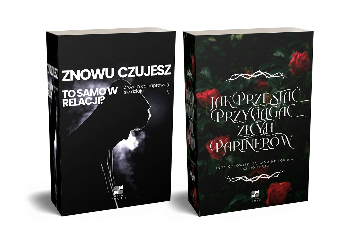 Zestaw 2w1 ( Znowu czujesz to samo w relacji? i Jak przestać przyciągać złych partnerów?)